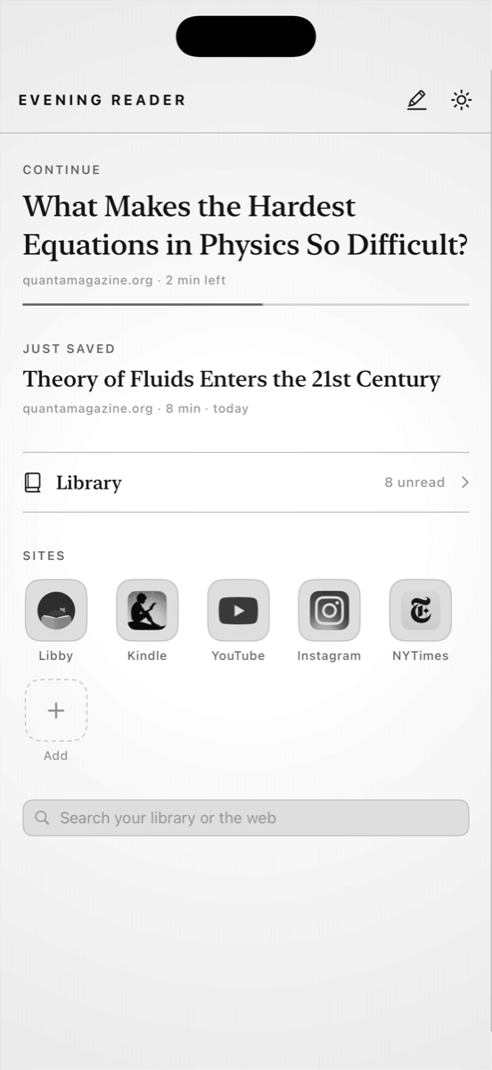 The front page: what you were reading, what just arrived, the library, and your sites
